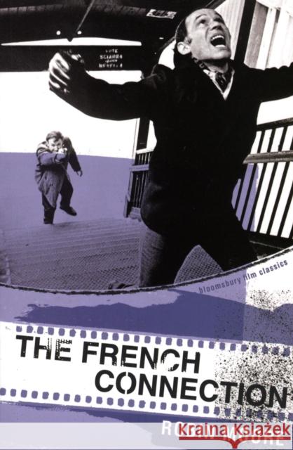 The French Connection Robin Moore 9780747578659 Bloomsbury Publishing PLC - książka