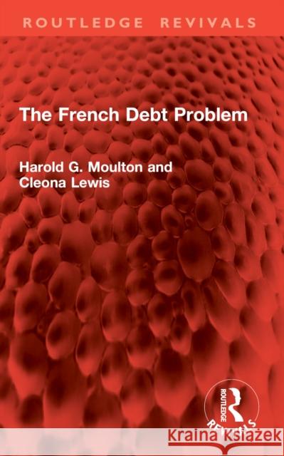 The French Debt Problem Cleona Lewis 9781032948843 Routledge - książka