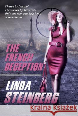 The French Deception Linda Steinberg 9780989754613 Linda Steinberg, Author - książka