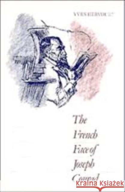 The French Face of Joseph Conrad Yves Hervouet Lindsay Newman 9780521384643 Cambridge University Press - książka