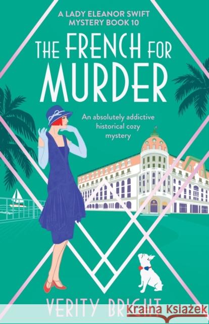 The French for Murder: An absolutely addictive historical cozy mystery Verity Bright 9781803143224 Bookouture - książka