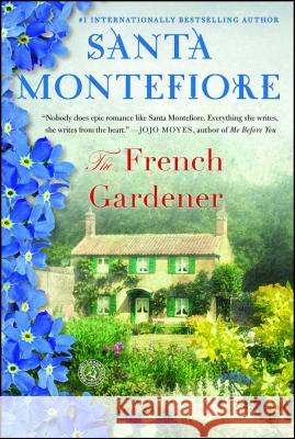 The French Gardener Santa Montefiore 9781416543749 Touchstone Books - książka