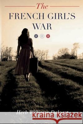 The French Girl's War Herb Williams-Dalgart 9781735618463 Fancy Raven Books - książka