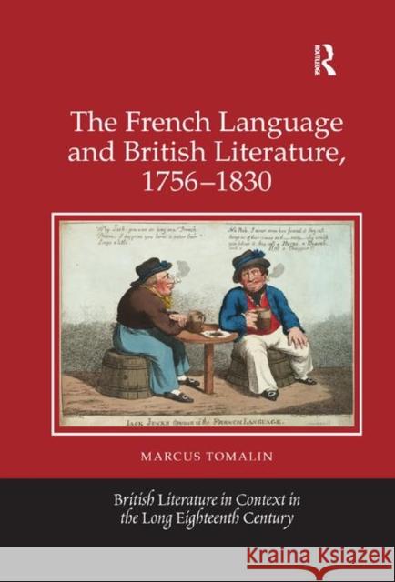 The French Language and British Literature, 1756-1830 Marcus Tomalin 9780367881092 Routledge - książka