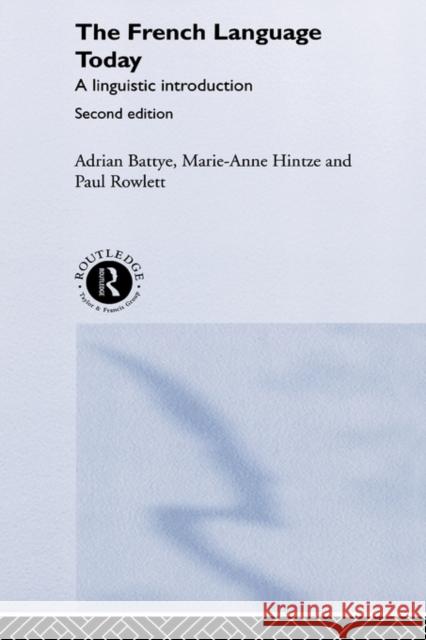 The French Language Today: A Linguistic Introduction Battye, Adrian 9780415198370 Routledge - książka