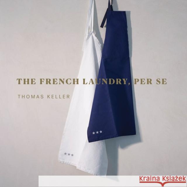 The French Laundry, Per Se Thomas Keller 9781579658496 Workman Publishing - książka