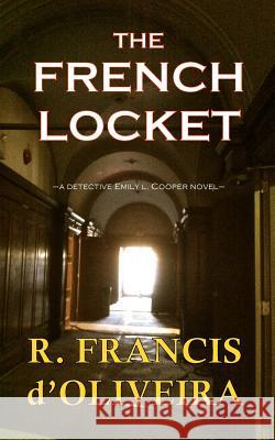 The French Locket R. Francis D'Oliveira 9781508405696 Createspace - książka