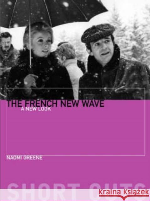 The French New Wave: A New Look Greene, Naomi 9781905674121  - książka