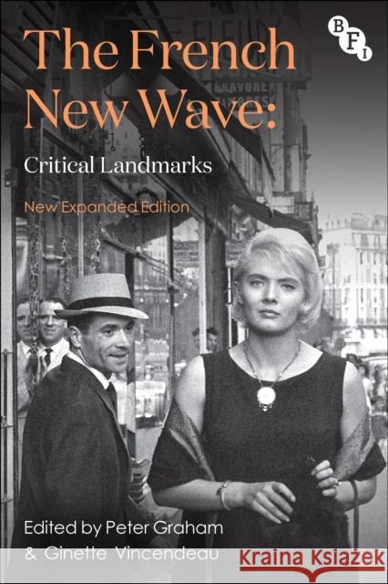 The French New Wave: Critical Landmarks Peter Graham Ginette Vincendeau 9781839022296 British Film Institute - książka