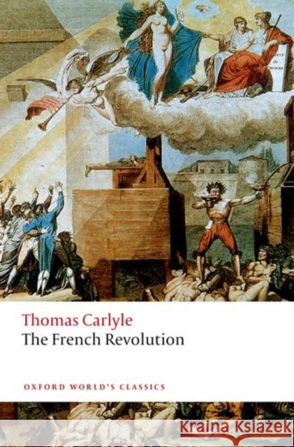 The French Revolution Thomas Carlyle David R. Sorensen Brent E. Kinser 9780198815594 Oxford University Press - książka