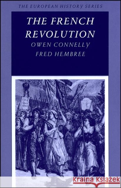 The French Revolution Owen Connelly Fred Hembree Keith Eubank 9780882958989 Harlan Davidson - książka