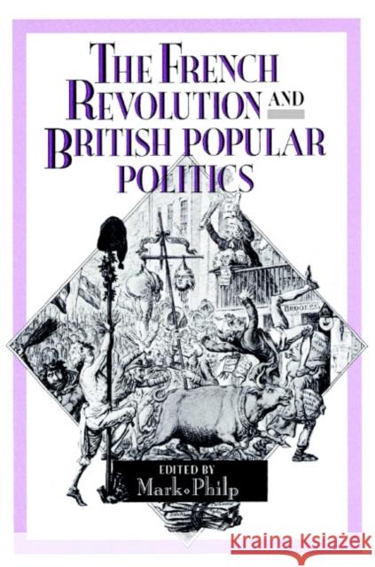 The French Revolution and British Popular Politics Mark Philp 9780521890939 Cambridge University Press - książka