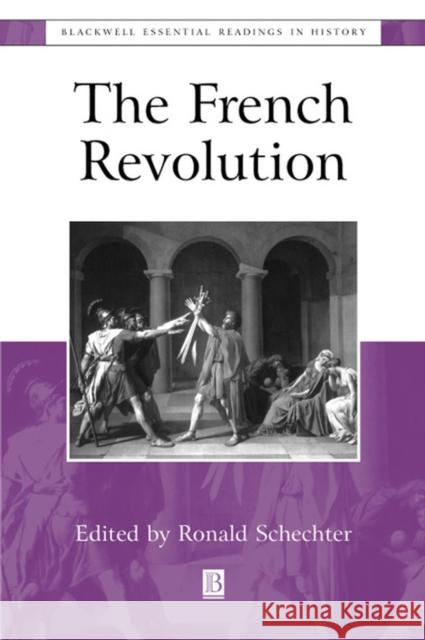 The French Revolution: The Essential Readings Schechter, Ronald 9780631212713 Blackwell Publishers - książka