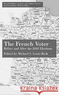 The French Voter: Before and After the 2002 Elections Lewis-Beck, M. 9780333994191 Palgrave MacMillan - książka