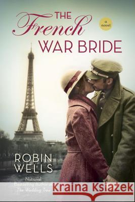 The French War Bride Robin Wells 9780425282441 Berkley Books - książka