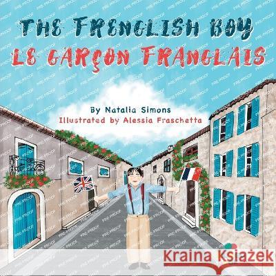 The Frenglish Boy / Le Garçon Franglais Natalia Simons 9781739937751 Bilingo Books - książka