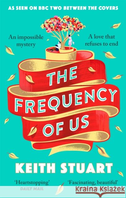 The Frequency of Us: A BBC2 Between the Covers book club pick Keith Stuart 9780751572957 Little, Brown Book Group - książka