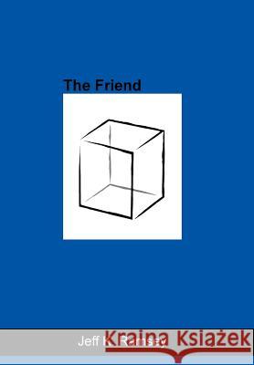 The Friend Jeff K. Ramsey 9781546229957 Authorhouse - książka