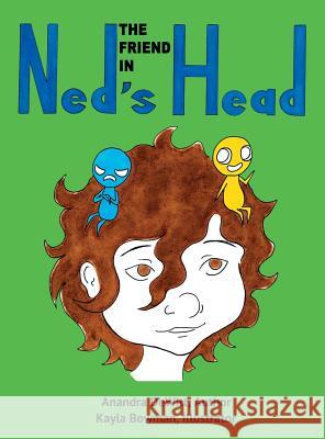The Friend in Ned's Head Anandra DeWitt, Kayla Bowman 9780578502892 Tohnree Productions or Anandra DeWitt - książka