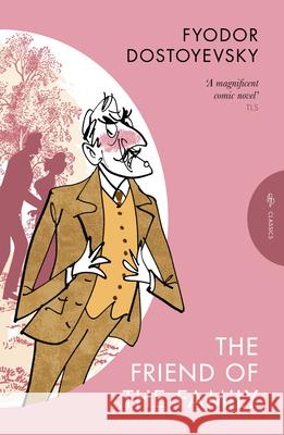 The Friend of the Family: or, The Village of Stepanchikovo and Its Inhabitants Fyodor Dostoyevsky 9781805331650 Pushkin Press Classics - książka