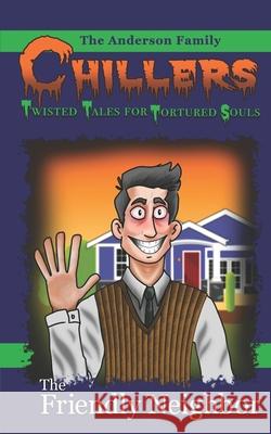 The Friendly Neighbor Angelique Anderson, Angel Anderson, Foxy Anderson 9798761779303 Independently Published - książka