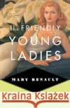 The Friendly Young Ladies Mary Renault 9780375714214 Vintage Books USA