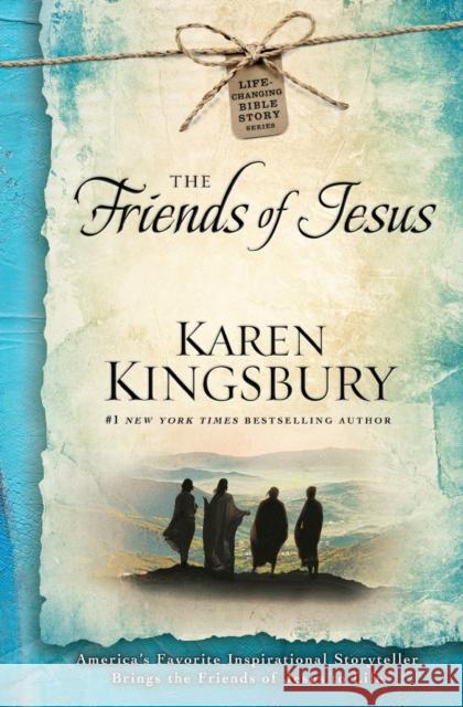 The Friends of Jesus Kingsbury, Karen 9781501143113 Howard Books - książka