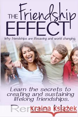 The Friendship Effect Renee Ho 9781479126774 Createspace - książka