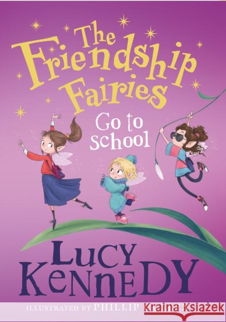 The Friendship Fairies Go to School Lucy Kennedy Phillip Cullen 9780717191987 Gill - książka