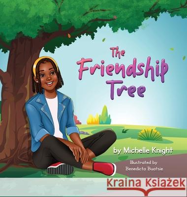 The Friendship Tree Michelle M. Knight 9781956911046 Black Moms Reality Book Case - książka