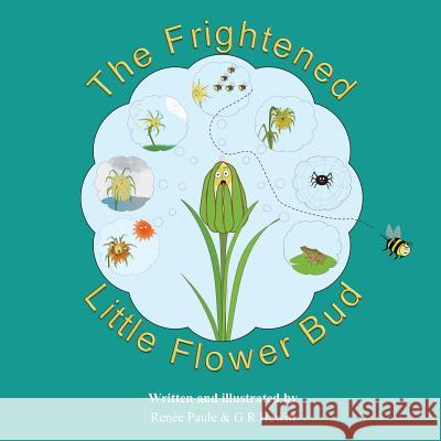 The Frightened Little Flower Bud Renee Paule 9780993509834 RPG Publishing - książka