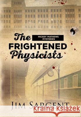 The Frightened Physicists Jim Sargent Amy Smith Fiona Jayde 9781735350882 Doce Blant Publishing - książka