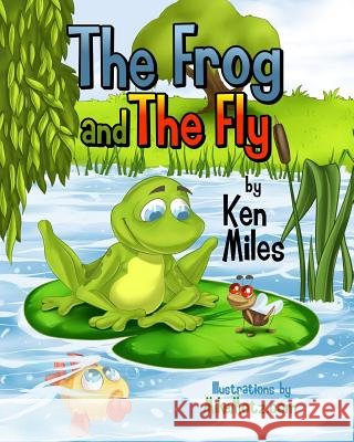 The Frog and The Fly Miles, Ken 9781500858124 Createspace - książka