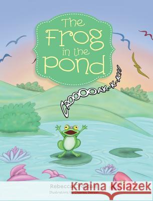 The Frog in the Pond Rebecca Crosdale 9781489707628 Liferich - książka