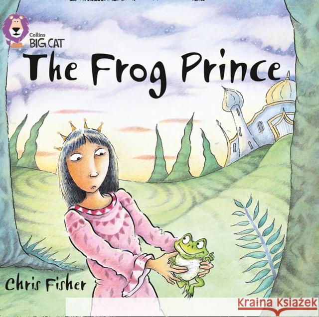 The Frog Prince: Band 00/Lilac Chris Fisher 9780007412723 HarperCollins Publishers - książka