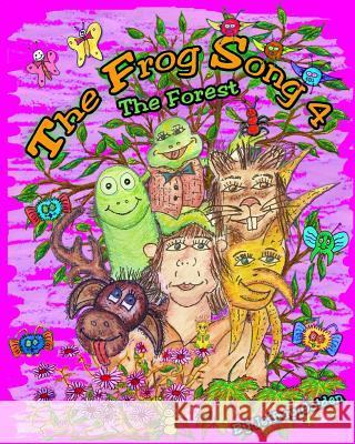 The Frog Song 4: The Forest MR Jeffrey Alan Golden MR Jeffrey Alan Golden 9781484916940 Createspace - książka