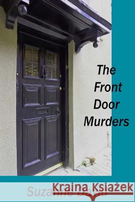 The Front Door Murders: A Mollie Parkinson Mystery Suzanne David 9781535528276 Createspace Independent Publishing Platform - książka