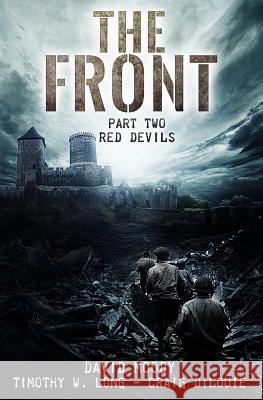 The Front: Red Devils David Moody Timothy W. Long Craig Dilouie 9780957656369 Infected Books - książka