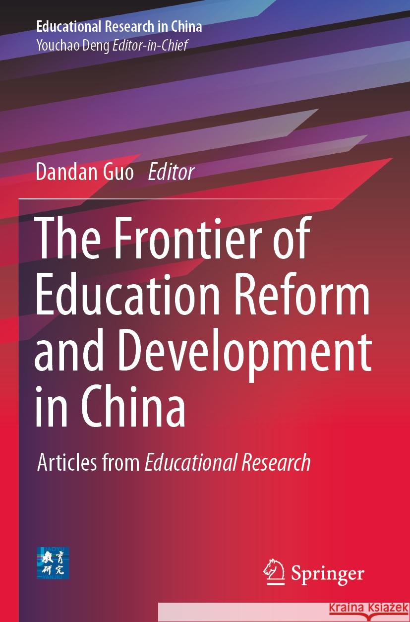 The Frontier of Education Reform and Development in China: Articles from Educational Research Dandan Guo 9789811963575 Springer - książka