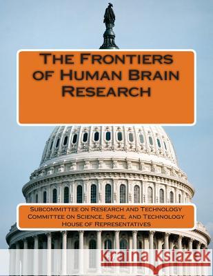 The Frontiers of Human Brain Research Subcommittee on Research and Technology 9781512201024 Createspace - książka