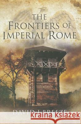 The Frontiers of Imperial Rome David Breeze 9781848844278  - książka