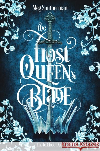 The Frost Queen's Blade Meg Smitherman 9781405987042 Penguin Books Ltd - książka