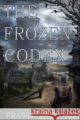The Frozen Codex Fraser McCrorie 9781291809473 Lulu Press Inc - książka