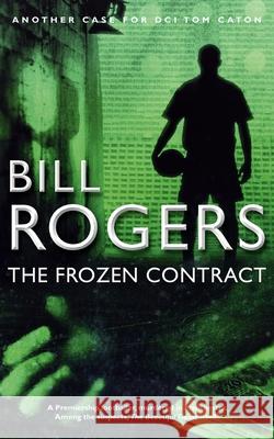 The Frozen Contract Bill Rogers 9780956422071 Caton Books - książka