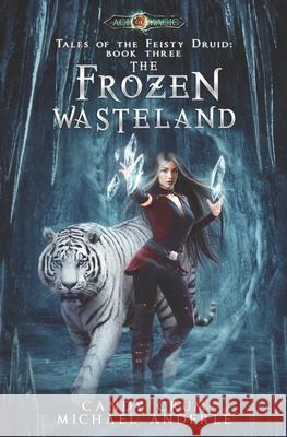 The Frozen Wasteland: Age Of Magic - A Kurtherian Gambit Series Michael Anderle, Candy Crum 9781642029918 Lmbpn Publishing - książka