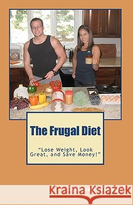 The Frugal Diet Michael J. Schiemer David A. Schiemer Peter Swiniarski 9781453795866 Createspace - książka