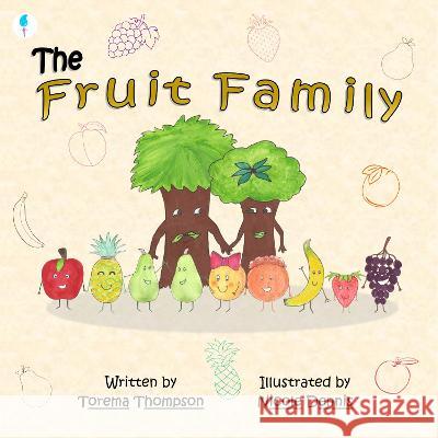 The Fruit Family Torema Thompson 9781739845575 Pura Kids Books - książka