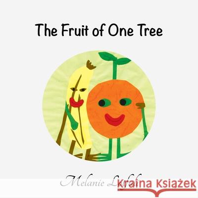 The Fruit of One Tree Melanie Lotfali Melanie Lotfali 9780994592613 Melanie Lotfali - książka