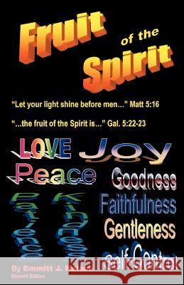 The Fruit of the Spirit Emmitt J. Nelson 9780966489644 Nelson Consulting, - książka