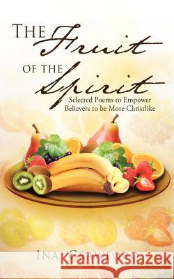 The Fruit of the Spirit Ina Crawford 9781622303465 Xulon Press - książka